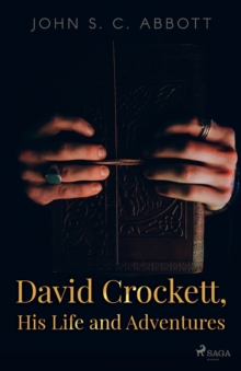 Image for David Crockett, His Life and Adventures