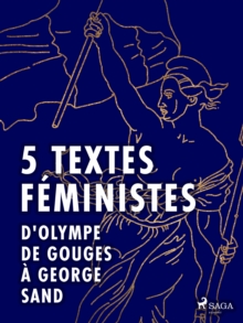 Image for 5 Textes Feministes - D'Olympe De Gouges a George Sand