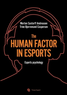 Image for The human factor in esport : Esport psychology