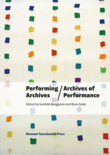 Image for Performing Archives/Archives of Performance