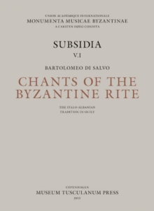 Image for Chants of the Byzantine Rite: The Italo-Albanian Tradition in Sicily