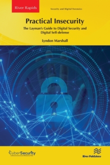Image for Practical Insecurity: The Layman's Guide to Digital Security and Digital Self-defense