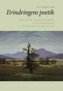 Image for Erindringens Poetik: William Wordsworth, S.T. Coleridge, Thomas De Quincey