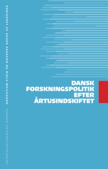 Image for Dansk Forskningspolitik Efter Artusindskiftet