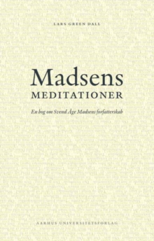 Image for Madsens Meditationer: En Bog Om Svend Age Madsens Forfatterskab