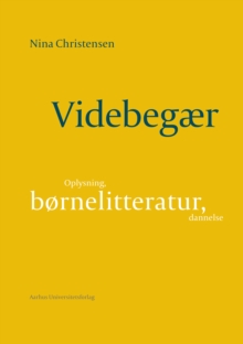 Image for Videbegaer: Oplysning, Bornelitteratur, Dannelse