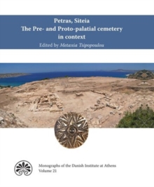 Image for Petras, Siteia. The Pre- and Proto-palatial cemetery in context