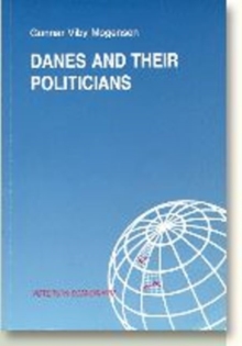 Image for Danes & their Politicians : A Summary of the Findings of a Research Project on Political Credibility in Denmark