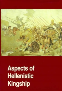Image for Aspects of Hellenistic Kingship