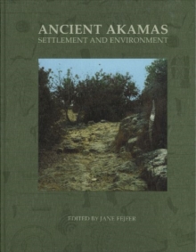 Image for Ancient Akamas, Part 1 : Settlement & Environment