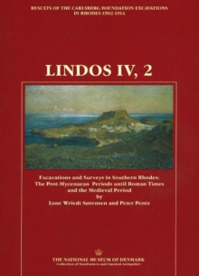Image for Lindos IV, 2 : Excavations & Surveys in Southern Rhodes -- The Post-Mycenaean Periods Until Roman Times & Medieval Period