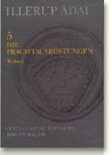 Image for Illerup Adal, Volumes 5-7 : Die Prachtausrustning