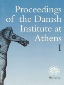 Image for Proceedings of the Danish Institute at Athens : Volume 1