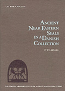 Ancient Near Eastern Seals in a Danish Collection