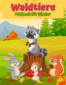 Image for Waldwildtiere Tiere Malbuch fur Kinder