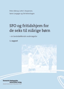 Image for SFO og fritidshjem for de seks til niarige born: - en landsdAekkende underselse. 1. rapport