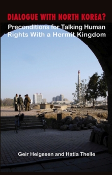 Image for Dialogue with North Korea?  : preconditions for talking human rights with a hermit kingdom