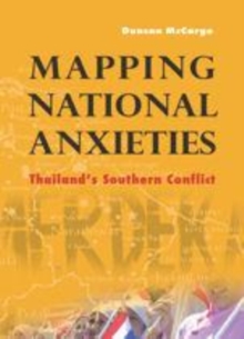Image for Mapping national anxieties: Thailand's Southern conflict