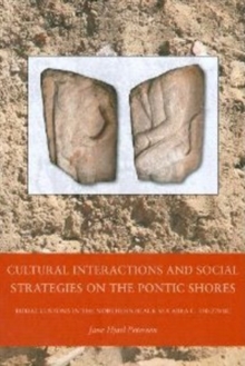 Image for Cultural Interactions & Social Strategies on the Pontic Shores