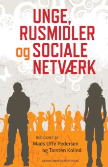 Image for Unge, rusmidler og sociale netvAerk