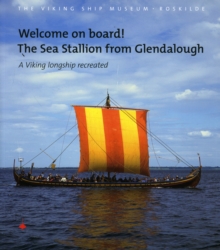 Welcome on Board! The Sea Stallion from Glendalough