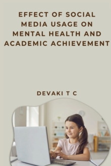 Image for Effect of Social Media Usage on Mental Health and Academic Achievement