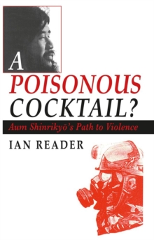 Image for A Poisonous Cocktail? : Aum Shinrikyo's Path to Violence