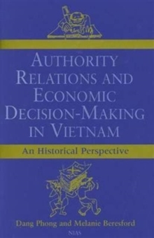 Image for Authority relations and economic decision-making in Vietnam  : an historical perspective