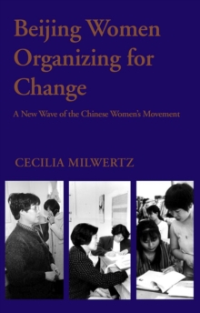 Image for Beijing women organizing for change  : a new wave of the Chinese women's movement