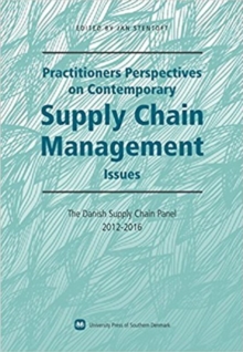 Practitioners Perspectives on Contemporary Supply Chain Management: The Danish Supply Chain Panel 2012-2016