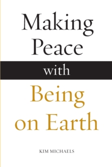 Image for Making Peace with Being on Earth