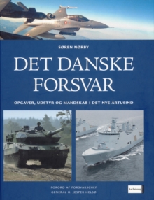 Image for Det Danske Forsvar: Opgaver, Udstyr Og Mandskab I Det Nye Artusind