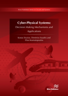 Image for Cyber-Physical Systems: Decision Making Mechanisms and Applications