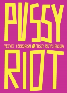 Image for Velvet Terrorism: Pussy Riot's Russia