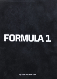 Formula 1: By those who were there