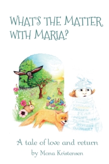 Image for What's the Matter with Maria? : A tale of love and return