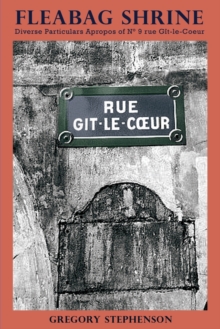 Image for Fleabag Shrine : Diverse Particulars Apropos of N° 9 rue Git-le-Coeur