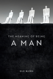 Image for The Meaning of Being a Man