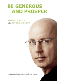 Image for Be generous and prosper : Reflections on how you can save the world