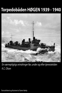 Image for Torpedobaden HoGEN 1939: 1940. En Vaernepligtigs Erindringer for, Under Og Efter Tjenestetiden