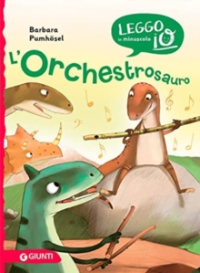 Image for L' orchestrosauro. Leggo io in minuscolo