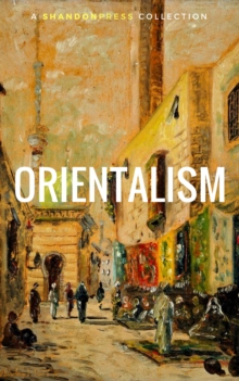 Image for Orientalism (A Selection Of Classic Orientalist Paintings And Writings).