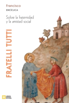 Image for Fratelli tutti. Carta enciclica sobre la fraternidad y la amistad social