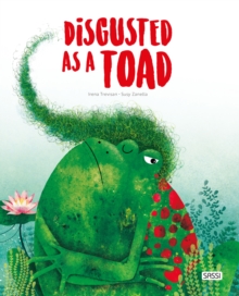 DISGUSTED AS A TOAD