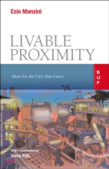 Image for Liveable proximity: ideas for the city that cares