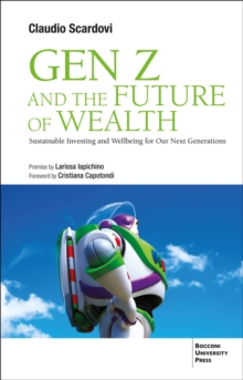 Gen Z and the Future of Wealth: Sustainable Investing and Wellbeing for Our Next Generations