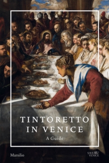 Tintoretto in Venice: A Guide