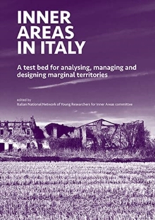 Image for Inner areas in Italy  : a test bed for analysing, managing and designing marginal territories