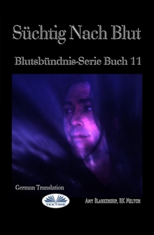 Image for Suchtig Nach Blut : Blutsbundnis-Serie Buch 11