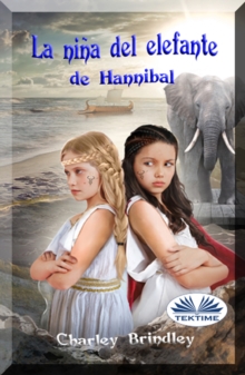 Image for La Nina Del Elefante De Hannibal: Libro Dos: Viaje A Iberia